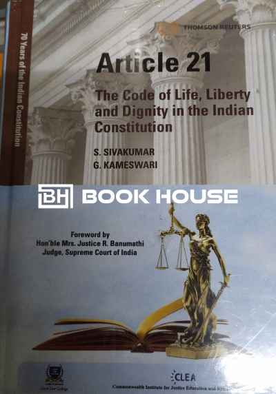 Article 21: The Code of Life, Liberty and Dignity in the Indian Constitution