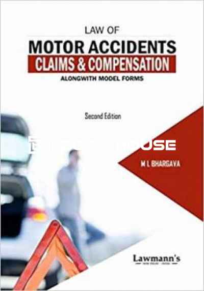 Law Of Motor Accident Claims and Compensations Alongith Model Forms