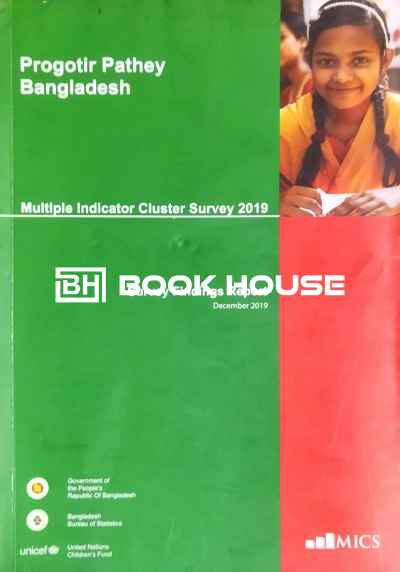 Progothir Pathey Bangladesh: Multiple Indicator Cluster Survey 2019 - Survey Findings Report