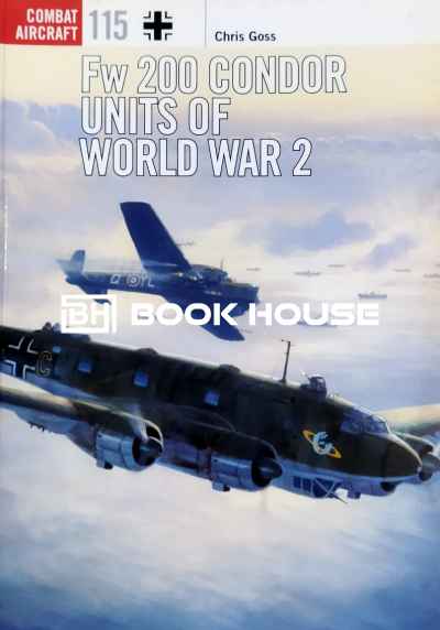 Fw 200 Condor Units of World War 2