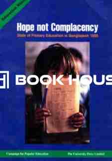 Hope Not Complacency: State of Primary Education in Bangladesh 1999