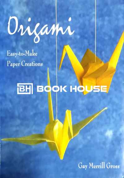Origami Easy - to - Make Paper Creations